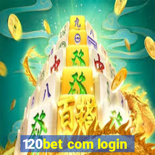 120bet com login